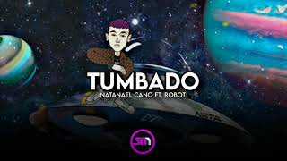 Natanael Cano Ft Robot - Tumbado