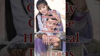Top 10 Romance Comedy Chinese Historical Dramas top10 chinesedramas cdrama dramas