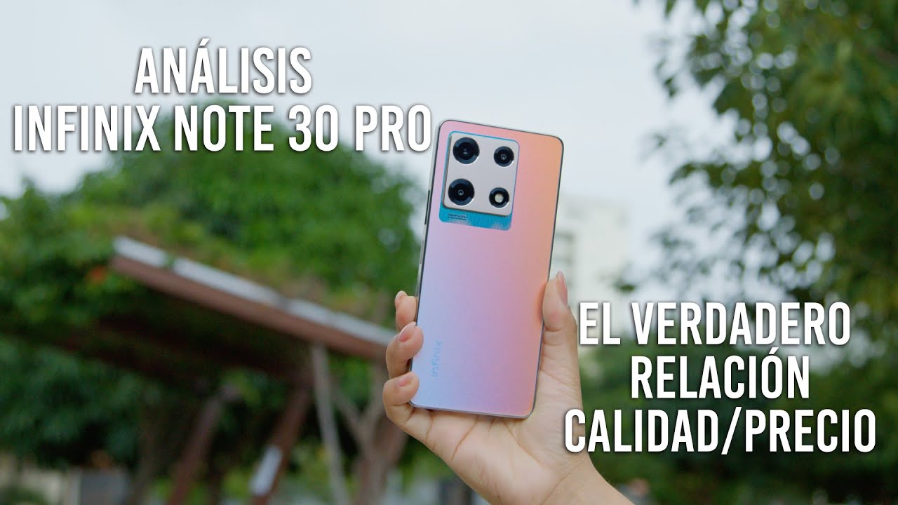 El verdadero relación CALIDAD/PRECIO inspirado en Tesla I Review Infinix Note 30 Pro en Español