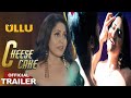 Cheese Cake | Official Trailer !  Upcoming  Series |