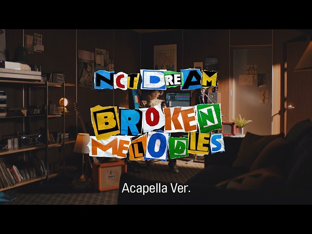 [Clean Acapella] NCT DREAM - Broken Melodies class=