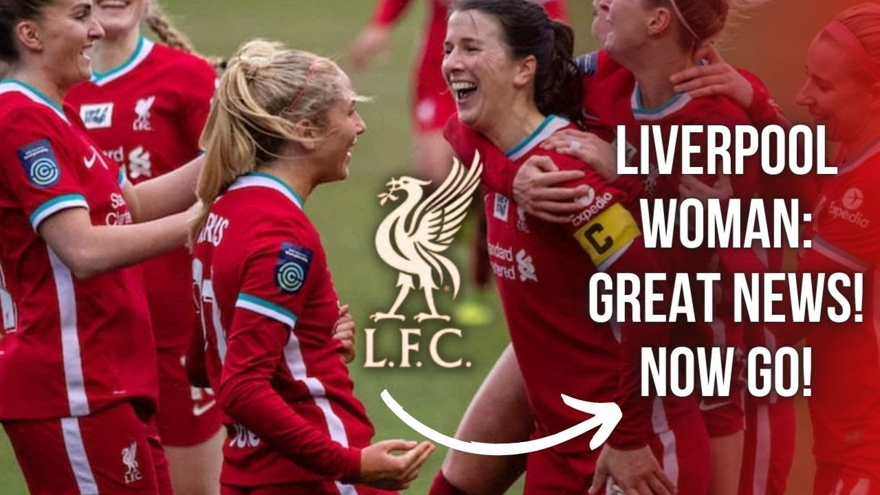 Liverpool women: Great news! Now go!