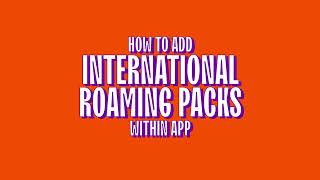 How to add International Roaming Packs within app screenshot 4