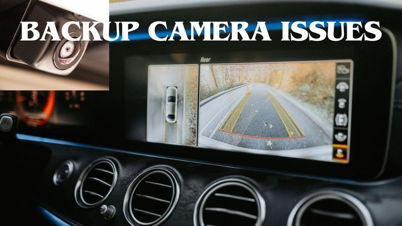 Reasons why your BACKUP CAMERA isn’t working (and ways to fix that ...