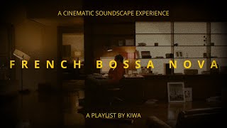 the city feels lonely tonight | a french bossa nova playlist