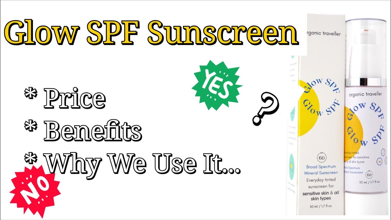 Glow SPF Sunscreen Best Sunscreen