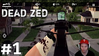 Dead Zed Gameplay Ep1
