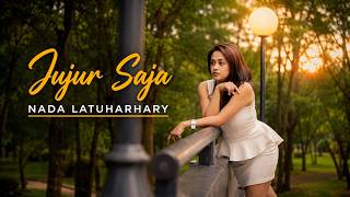 NADA LATUHARHARY - JUJUR SAJA (Video Lirik)