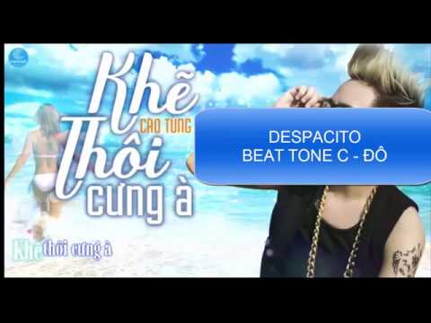 Video DESPACITO KHẼ THÔI CƯNG À KARAOKE CÓ LỜI BEAT TONE C ĐÔ - youtube