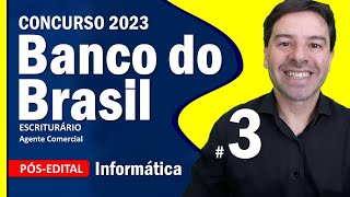 Concurso BANCO DO BRASIL Escriturário | Aula 3 de Informática