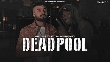 Dead Pool - Mr Dhatt ft. Black Money (Official Song) New Punjabi Song 2022