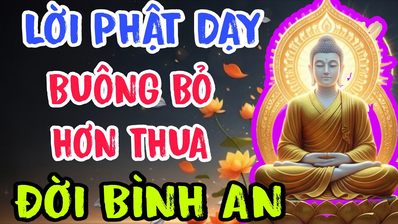 Bài Pháp Hay Buông Bỏ Hơn Thua Cuộc Đời Tự Nhiên Bình Yên Hạnh Phúc