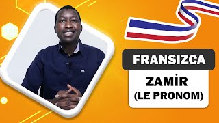 Fransizca Dersi̇ - A1/10 Zami̇r (Le Pronom) - French