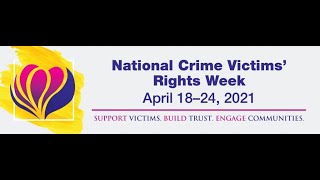 CCVS Crime Victims Rights Week Service Award Ceremony 4.19.21