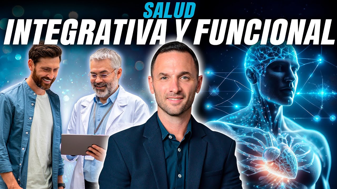 Esto es la VERDADERA Salud Integrativa y Funcional