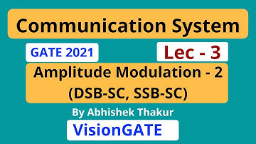 GATE 2021 | Communication System | Amplitude Modulation - 2 (DSB-SC, SSB-SC) | Lec-3