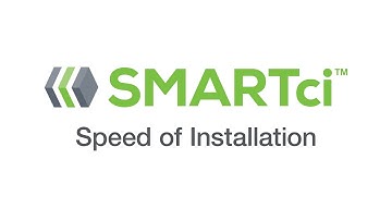 SMARTci Speed of Installation