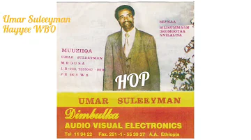 Umar Suleeyman - Hayyee WBO, Oromo Music