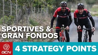 4 Key Strategy Points for Sportives & Gran Fondos