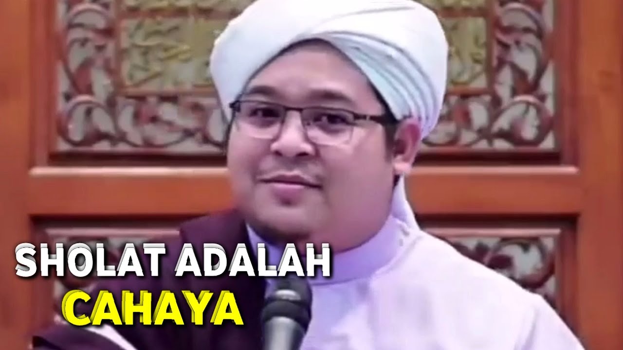 Sholat adalah cahaya Ustadz H.Ilham Humaidi (guru Ilham)