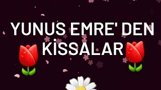 En Güzel Yunus Emre Kissalari Issa 