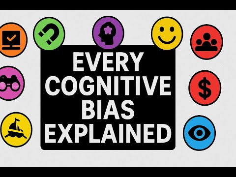 Every Common Cognitive Bias Explained Simply in 4 Minutes