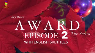 AWARD (The Series) Episode 2 with ENGLISH SUBTITLES