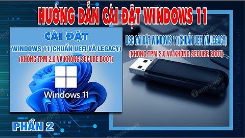 HƯỚNG DẪN CÀI ĐẶT WINDOWS 11  BẰNG USB BOOT TRÊN CẢ 2 CHUẨN: UEFI VÀ LEGACY BẰNG RUFUS