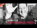 ¿Quién fue Juan Domingo Perón?