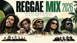 Bob Marley, Lucky Dube, Gregory Isaacs, Peter Tosh, Jimmy Cliff - Reggae Music Mix 2026
