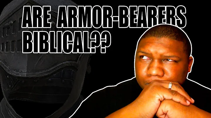 What Is The Biblical Meaning Of Armor Bearer Within The Church??