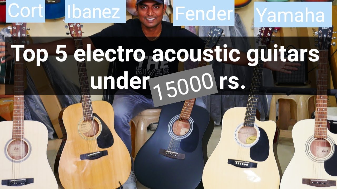 Top 5 electro acoustics guitar in India under 15000 rs.