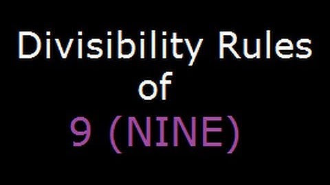 Divisibility Rules of 9 - Check if a number is divisible by 9