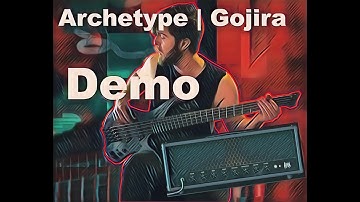 Archetype | Gojira Demo (Original)
