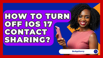 How To Turn Off iOS 17 Contact Sharing? - Be App Savvy