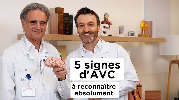 Quels sont les signes d'un accident vasculaire cérébral (AVC) ?