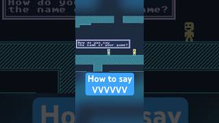 The Actual Way To Say Vvvvvv