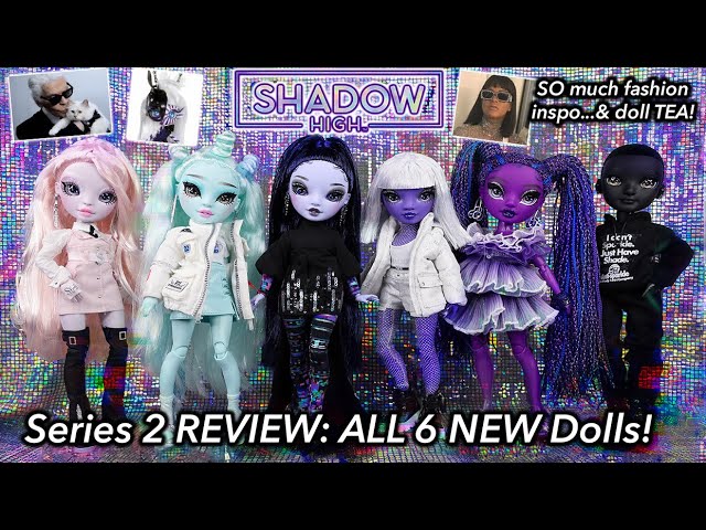 Shadow High Series 2: In-Depth Review of ALL 6 Dolls! A Lot Has  ChangedLet's Discuss! 