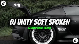 Download lagu DJ UNITY SOFT SPOKEN SLOWED VIRAL TIKTOK!!