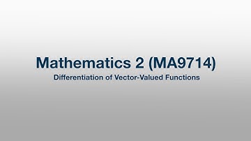 MA9714: 25 - Differentiation of Vector Valued Functions