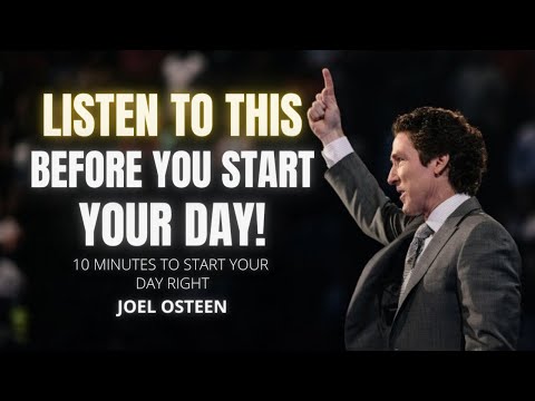 Joel Osteen - 10 Minutes To Start Your Day Right! Inspirational x Motivational
