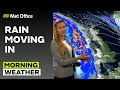 100424  rain from the west  morning weather forecast uk  met office weather