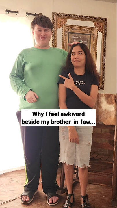 That feeling when your brother in law became a teenager and now he's taller than you🤣