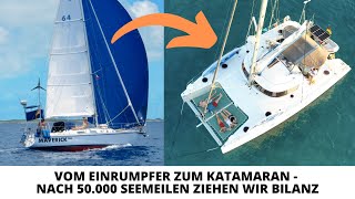 Vom Einrumpfer zum Katamaran  Nach 50.000 Seemeilen ziehen wir Bilanz  Livestream Mai 2020