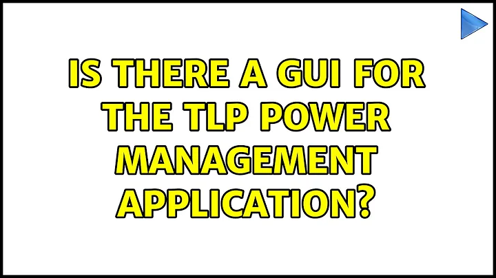 Ubuntu: Is there a GUI for the TLP Power management application?