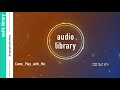 Come Play With Me Kevin MacLeod Children S Dramatic No Copyright Music Come Play With Me Kevin MacLeod Children S Dramatic No Copyright Music