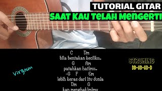 Download Lagu ( Kunci Gitar ) Saat Kau Telah Mengerti - Virgoun // Mudah Dan Gampang MP3