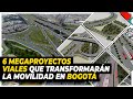 6 Megaproyectos Viales que Transformarán la Movilidad en Bogotá (Entradas y Salidas)