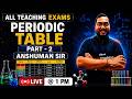 SSB TGT, Assistant Teacher, Odisha Bed 2026 | Chemistry | PERIODIC TABLE  (Part - 2) by Anshuman Sir