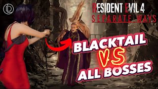 Blacktail Max Level Vs All Bosses | Seperate Ways | Resident Evil 4 Remake DLC